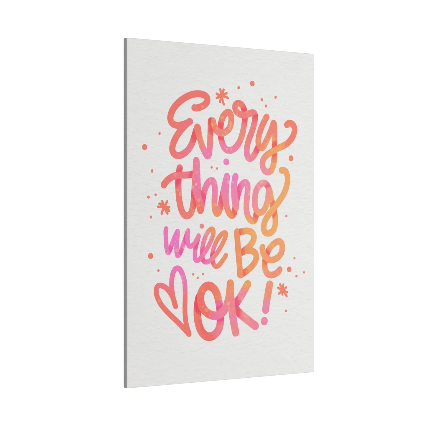 "Everything Will Be OK Inspirational Wall Art on premium canvas, acrylic, and metal – front view"