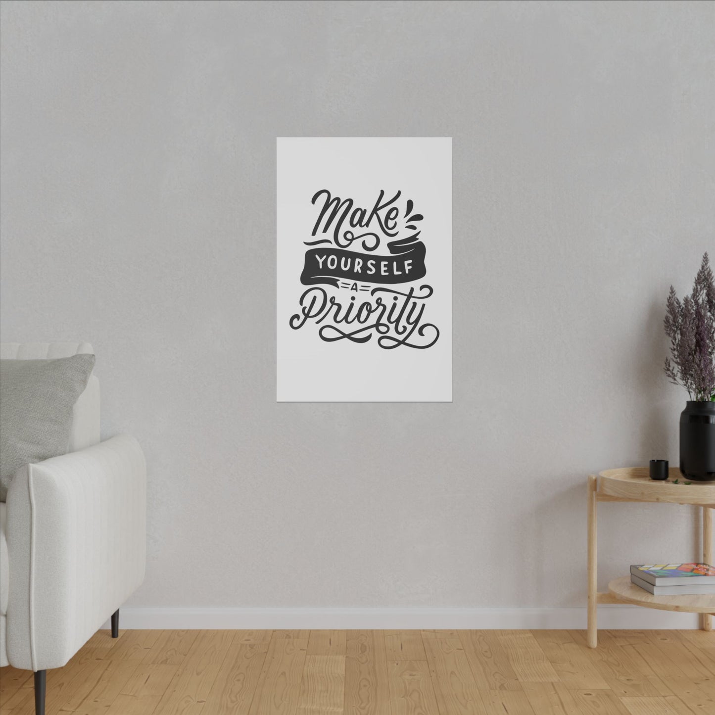 "Make Your Life a Priority Inspirational Wall Art on premium canvas, acrylic, and metal – front view"