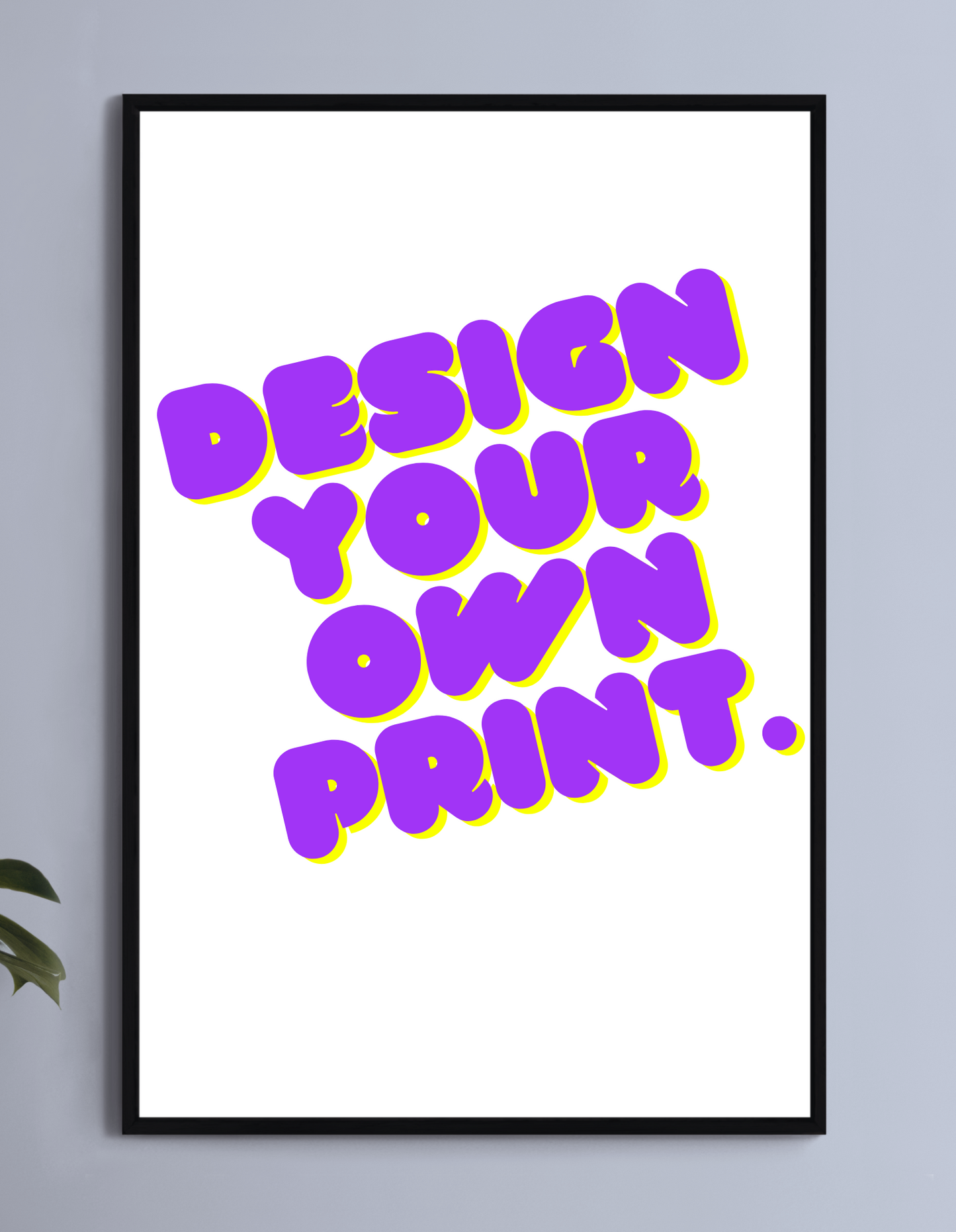 Your Custom Print Art Here Wall Art