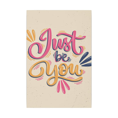 "Just Be You Inspirational Wall Art on premium canvas, acrylic, and metal – front view"


