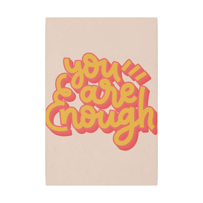 "You Are Enough Wall Art on premium canvas, acrylic, and metal – front view featuring empowering quote"

