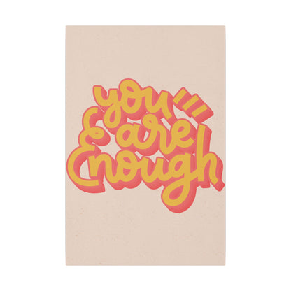 "You Are Enough Wall Art on premium canvas, acrylic, and metal – front view featuring empowering quote"

