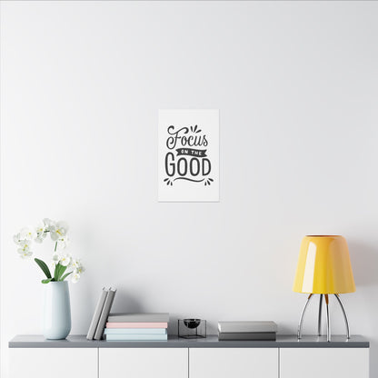 "Focus on the Good Inspirational Wall Art on premium canvas, acrylic, and metal – front view"

