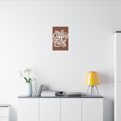 "In Coffee We Trust Wall Art on premium canvas, acrylic, and metal – front view featuring a coffee-themed quote"

