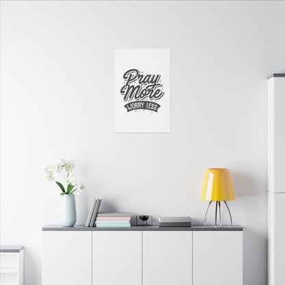 "Pray More, Worry Less Wall Art on premium canvas, acrylic, and metal – front view featuring inspirational typography"

