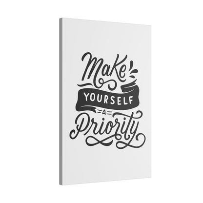 "Make Your Life a Priority Inspirational Wall Art on premium canvas, acrylic, and metal – front view"


