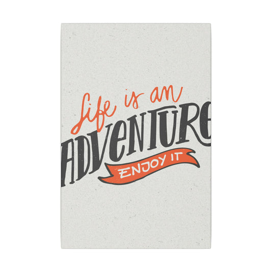 "Life Is an Adventure, Enjoy It Inspirational Wall Art on premium canvas, acrylic, and metal – front view"