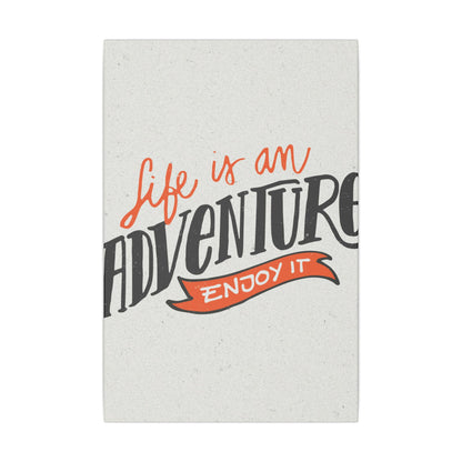 "Life Is an Adventure, Enjoy It Inspirational Wall Art on premium canvas, acrylic, and metal – front view"