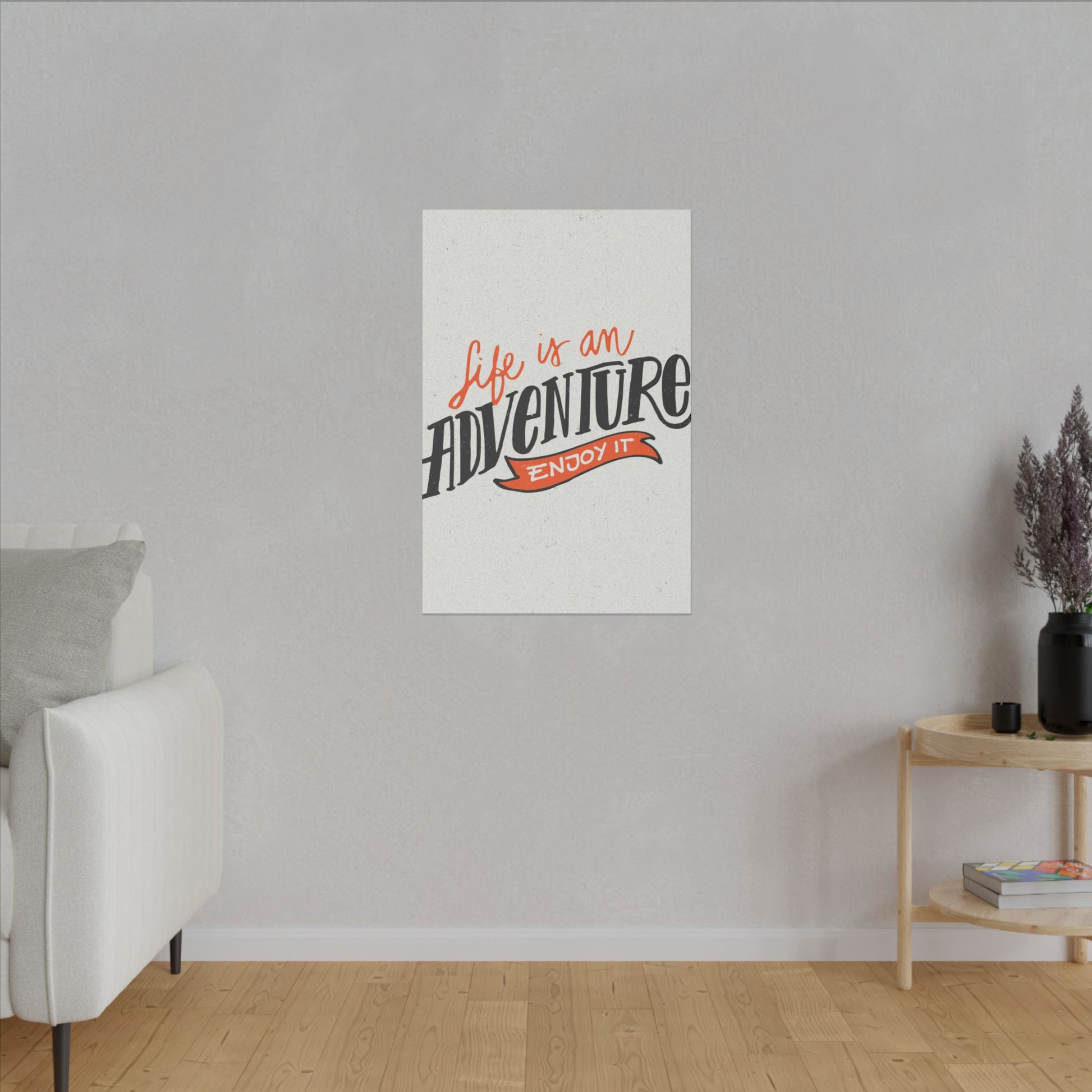 "Life Is an Adventure, Enjoy It Inspirational Wall Art on premium canvas, acrylic, and metal – front view"