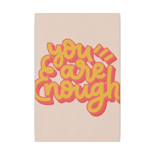 "You Are Enough Wall Art on premium canvas, acrylic, and metal – front view featuring empowering quote"
