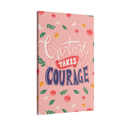 "Creativity Takes Courage Inspirational Wall Art on premium canvas, acrylic, and metal – front view"