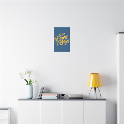 "Always Yours Wall Art on premium canvas, acrylic, and metal – front view featuring elegant inspirational typography"

