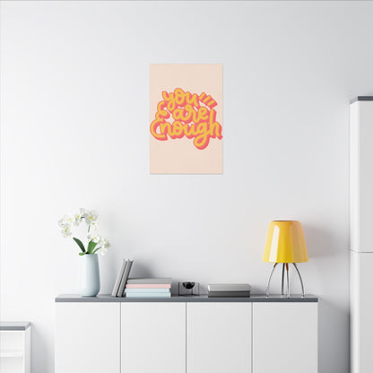 "You Are Enough Wall Art on premium canvas, acrylic, and metal – front view featuring empowering quote"

