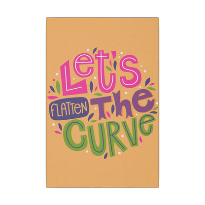 Let’s Flatten the Curve Motivational Wall Art on premium canvas, acrylic, and metal – front view