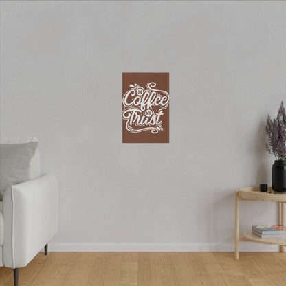 "In Coffee We Trust Wall Art on premium canvas, acrylic, and metal – front view featuring a coffee-themed quote"

