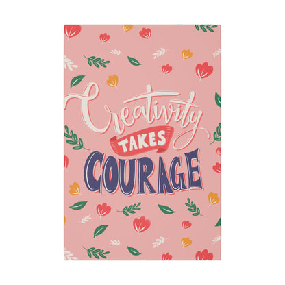 "Creativity Takes Courage Inspirational Wall Art on premium canvas, acrylic, and metal – front view"