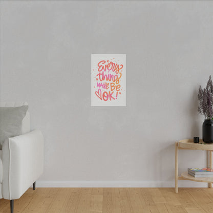 "Everything Will Be OK Inspirational Wall Art on premium canvas, acrylic, and metal – front view"

