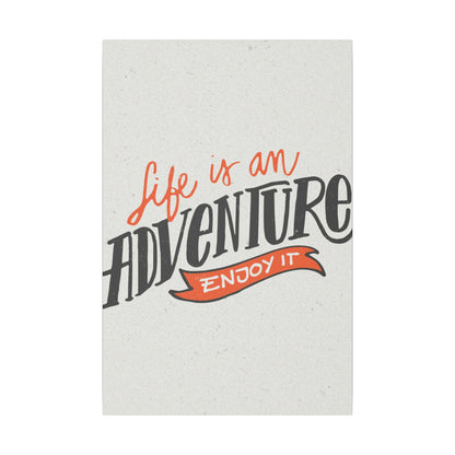 "Life Is an Adventure, Enjoy It Inspirational Wall Art on premium canvas, acrylic, and metal – front view"