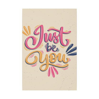 "Just Be You Inspirational Wall Art on premium canvas, acrylic, and metal – front view"


