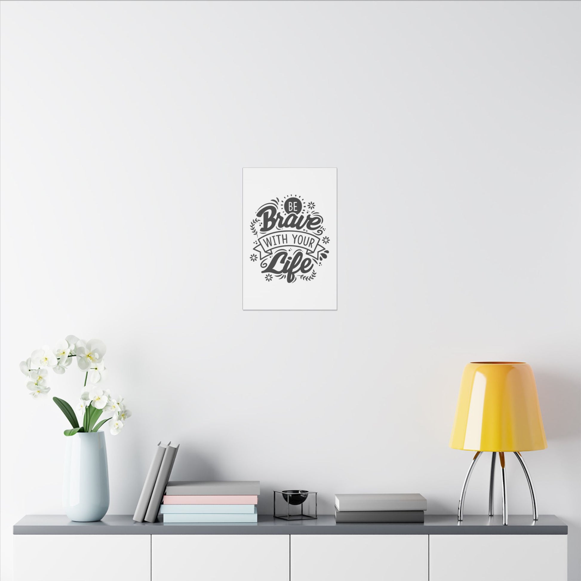 "Be Brave With Your Life Wall Art on premium canvas, acrylic, and metal – front view featuring inspirational typography"

