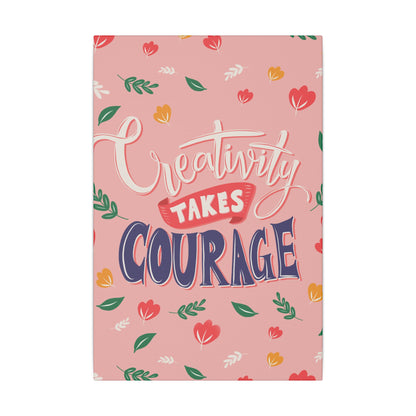 "Creativity Takes Courage Inspirational Wall Art on premium canvas, acrylic, and metal – front view"