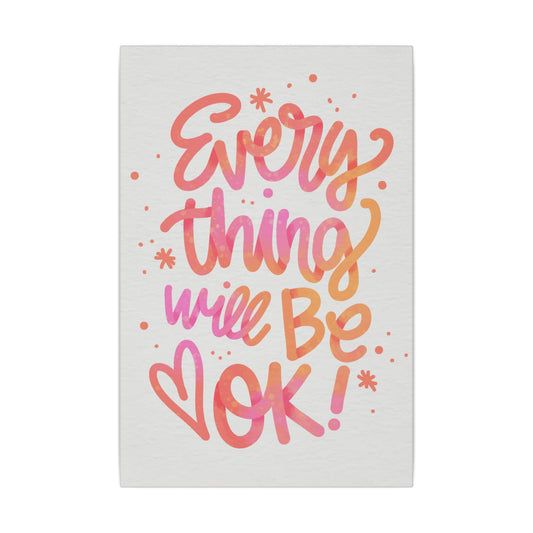 "Everything Will Be OK Inspirational Wall Art on premium canvas, acrylic, and metal – front view"