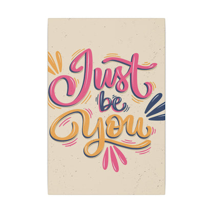 "Just Be You Inspirational Wall Art on premium canvas, acrylic, and metal – front view"

