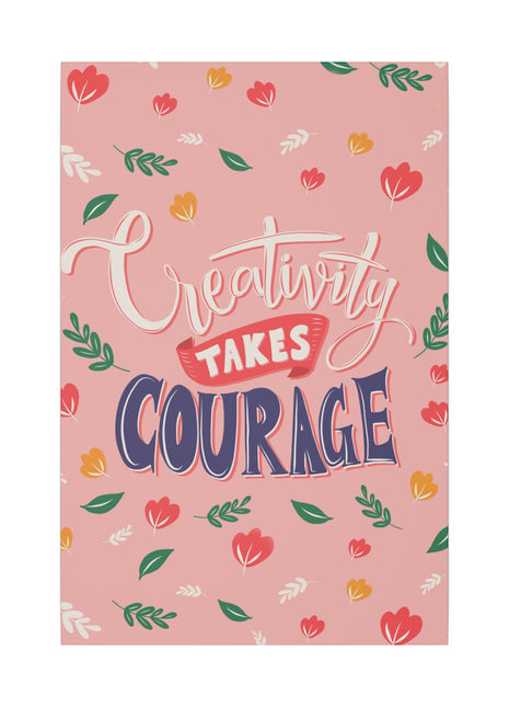 Creativity Takes Courage Wall Art | Quote Acrylic, Metal & Canvas - Snapping Turtle Gallery