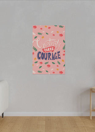 Creativity Takes Courage Wall Art | Quote Acrylic, Metal & Canvas - Snapping Turtle Gallery