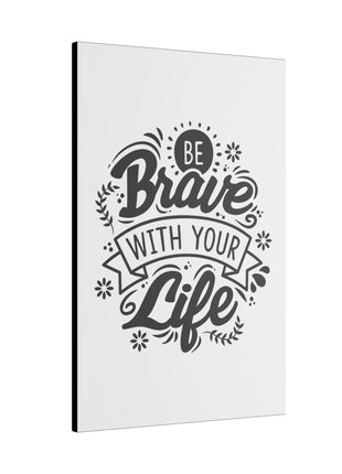 Motivational Quote Art | Acrylic, Metal & Canvas - Snapping Turtle Gallery