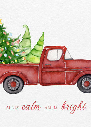 Red vintage-style pickup carrying three green fir trees, including a decorated star-topped tree, above All Is Calm All Is Bright lettering on textured white; Calm and Bright Delivery artwork
