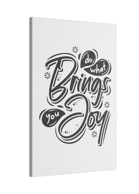 "Do What Brings You Joy Inspirational Wall Art on premium canvas, acrylic, and metal – front view"

