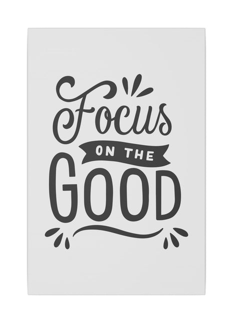 "Focus on the Good Inspirational Wall Art on premium canvas, acrylic, and metal – front view"

