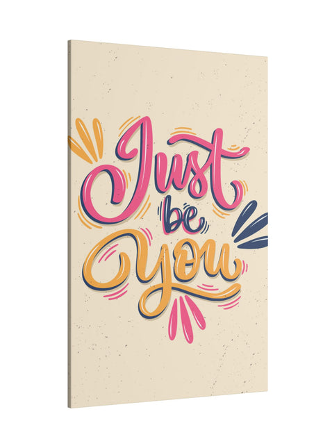 "Just Be You Inspirational Wall Art on premium canvas, acrylic, and metal – front view"


