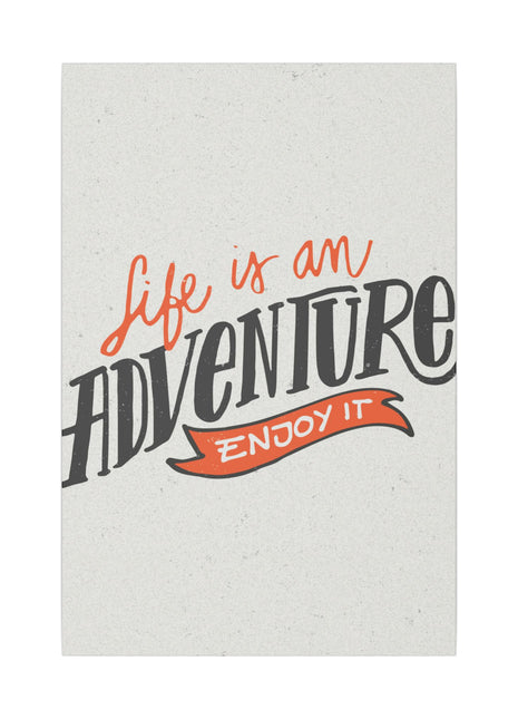 "Life Is an Adventure, Enjoy It Inspirational Wall Art on premium canvas, acrylic, and metal – front view"