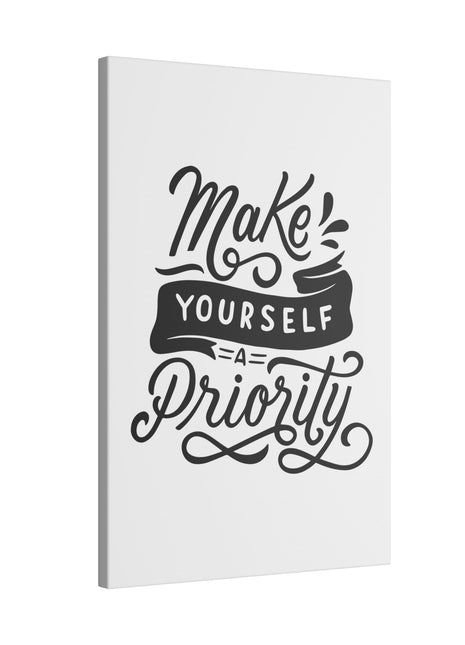 "Make Your Life a Priority Inspirational Wall Art on premium canvas, acrylic, and metal – front view"

