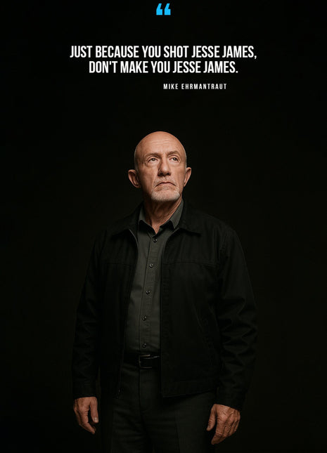 Mike Ehrmantraut in a dark portrait beneath white quotation text and a blue quotation mark.