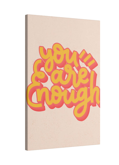 "You Are Enough Wall Art on premium canvas, acrylic, and metal – front view featuring empowering quote"

